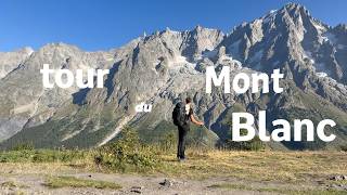 Pourquoi Je Suis Parti Marcher 170 Km Autour Du Mont Blanc