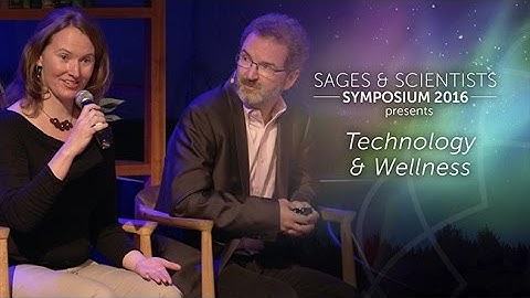 Technology and Wellness - Sages and Scientists 2016