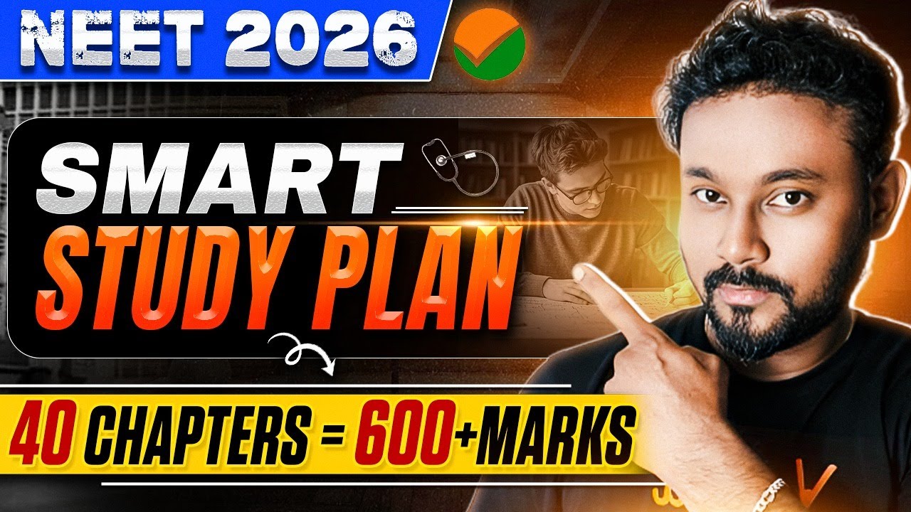 NEET 2026 Smart Study Plan | Score 600+ Marks from Just 40 Chapters ...