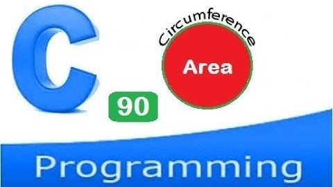 C programming tutorial - Calculate area and circumference of a circle