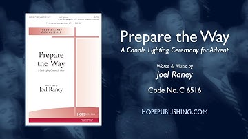 Prepare the Way (A Candle Lighting Ceremony for Advent) - Joel Raney