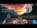 Prdication  steve raoul  les signes des derniers temps vie et lumire