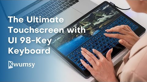Now on Kickstarter: Kwumsy Kx ,The Touchscreen With Ui 98-Key Keyboard