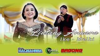 LINTANG ASMARA - IKE &MELKI | HALMAHERA MUSIK | BAGONG AUDIO | TIARA MULTIMEDIA HD