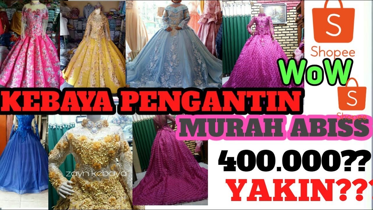 RECOMENDASI TOKO  KEBAYA PENGANTIN MURAH  DI  SHOPEE  YouTube