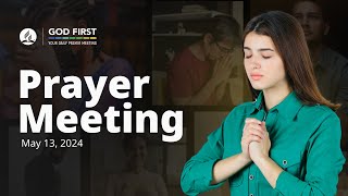 God First Your Daily Prayer Meeting - May 13, 2024