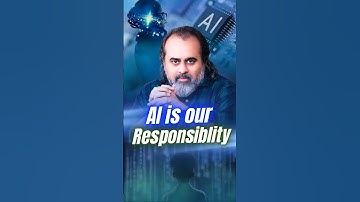 AI is our responsibility || Acharya Prashant