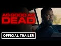 As Good as Dead | Official Trailer HD Michael Jai White, Tom Berenger, Louis Mandylor