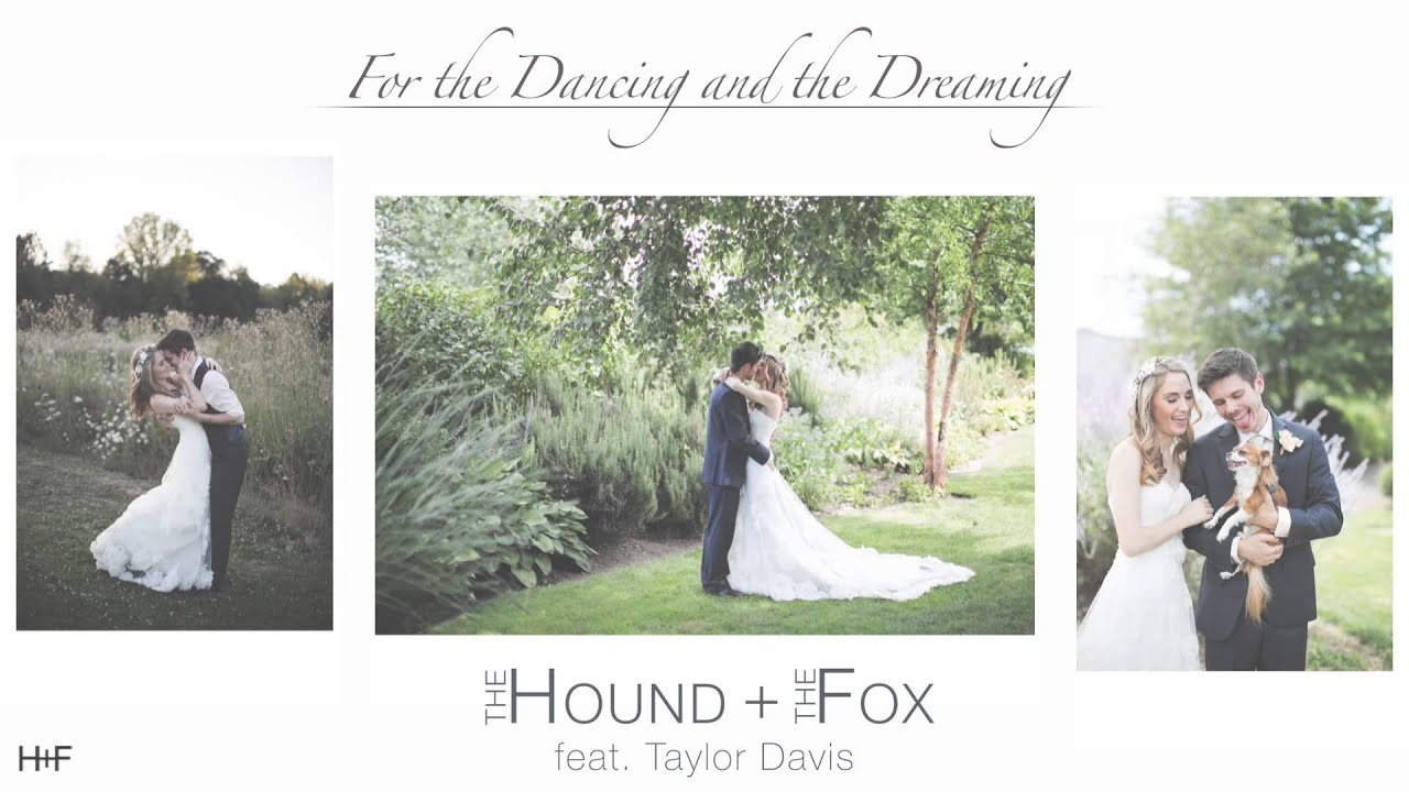For the Dancing and the Dreaming (Cover) - The Hound + The Fox (feat. Taylor Davis)