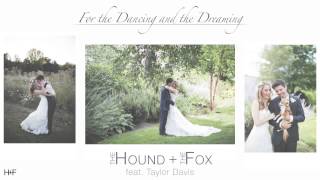 Video-Miniaturansicht von „For the Dancing and the Dreaming (Cover) - The Hound + The Fox (feat. Taylor Davis)“