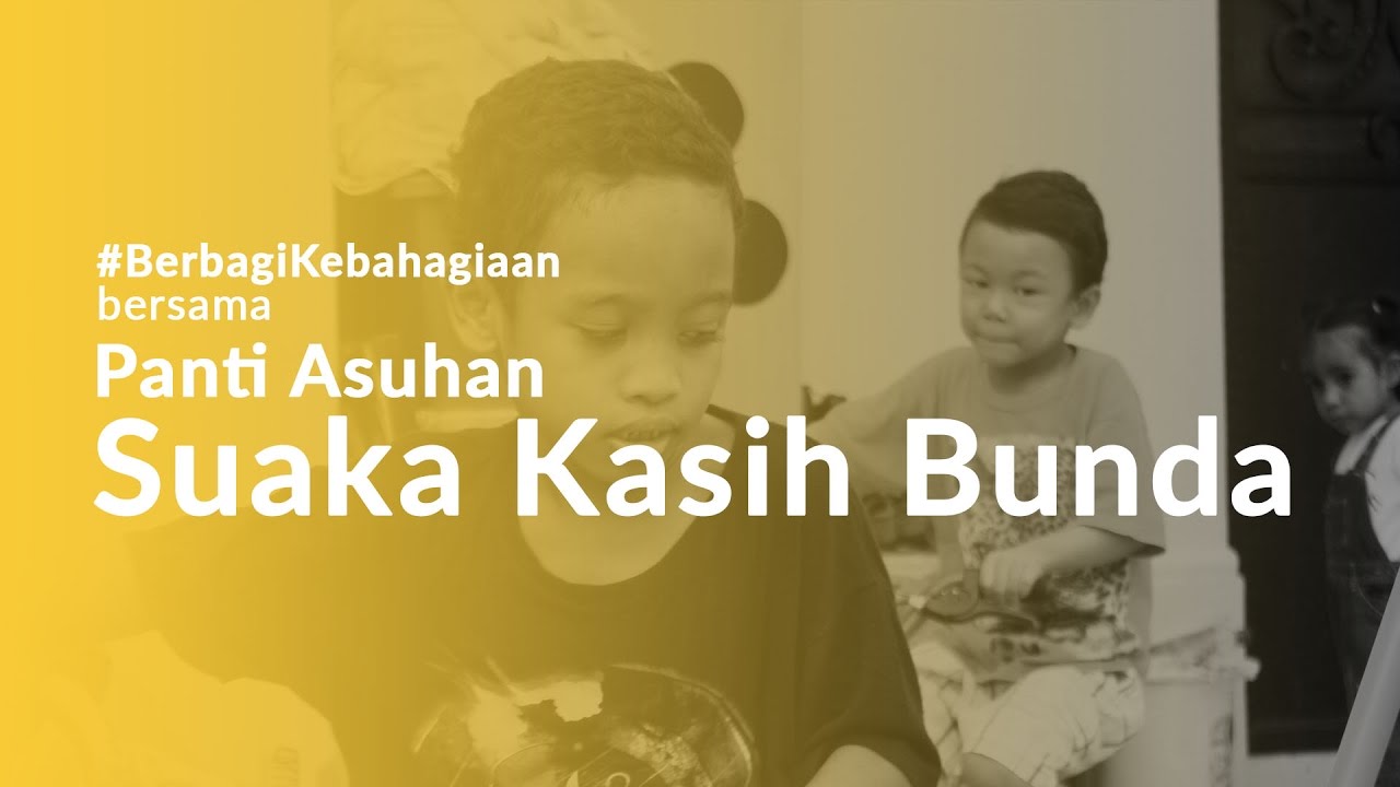 Berbagi Kebahagiaan bersama Yayasan Panti Asuhan Suaka Kasih Bunda