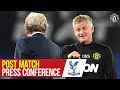Post Match Press Conference | Crystal Palace 0-2 Manchester United | Ole Gunnar Solskjaer