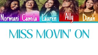 Fifth Harmony - Miss Movin' On (Color Coded Lyrics) | Harmonizzer Lyrics