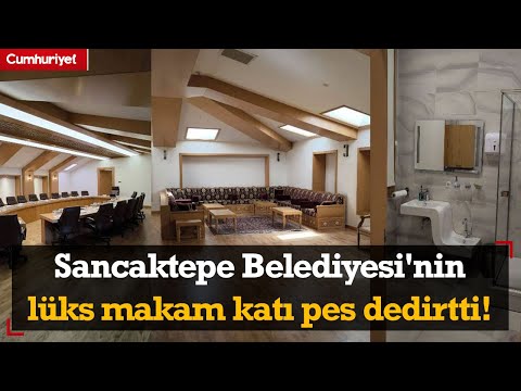 Sancaktepe Belediyesi'nin lüks makam katı pes dedirtti! Belediye Başkanı odaları tek tek gösterdi