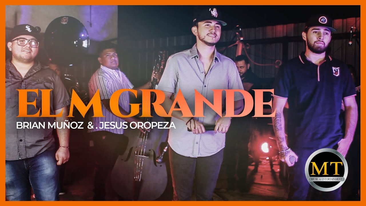El M Grande - Brian Muñoz & Jesus Oropeza (En Vivo Desde Mexicali 2022)