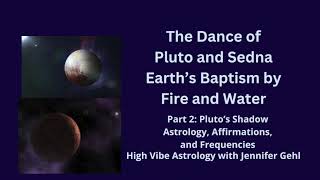 The Dance of Pluto and Sedna Pt 2: Healing Collective Shadow with Pluto #astrology #frequencies