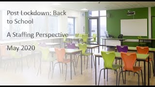 Post Lockdown: Back to School - A Staffing Perspective