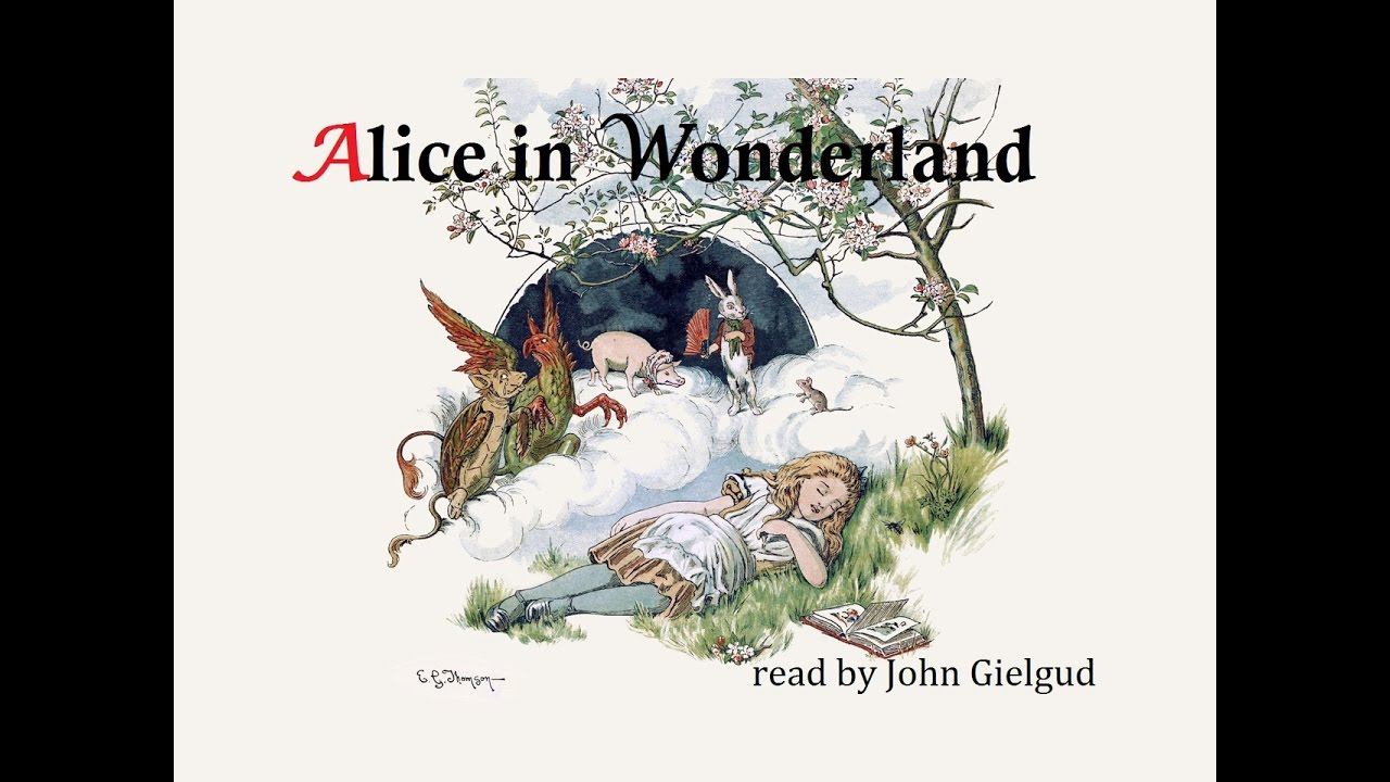 Alice in Wonderland by Lewis Carroll    Read by John Gielgud   1989
