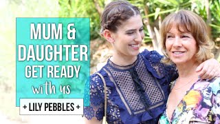 Mum Daughter Get Ready With Us Wedding Lily Pebbles
