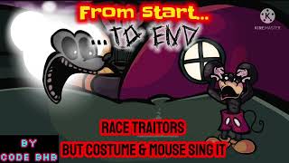 From Start To End (Race Traitors, But Mouse And Costume Sing It) //Code Bhb//