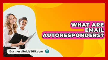 What Are Email Autoresponders? - BusinessGuide360.com