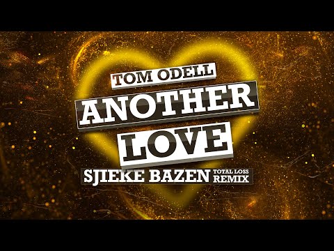 Tom Odell - Another Love (Sjieke Bazen Total Loss Remix)