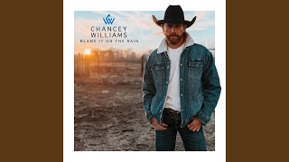 Blame It On the Rain - Chancey Williams