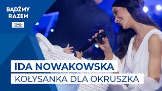 Ida Nowakowska & Tadeusz Seibert - Kołysanka Dla Okruszka || Koncert "Bo W Rodzinie Siła"