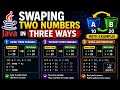 #1 Swapping Two Numbers in 3 Ways in Java | Without Temp, With Temp, XOR Explained