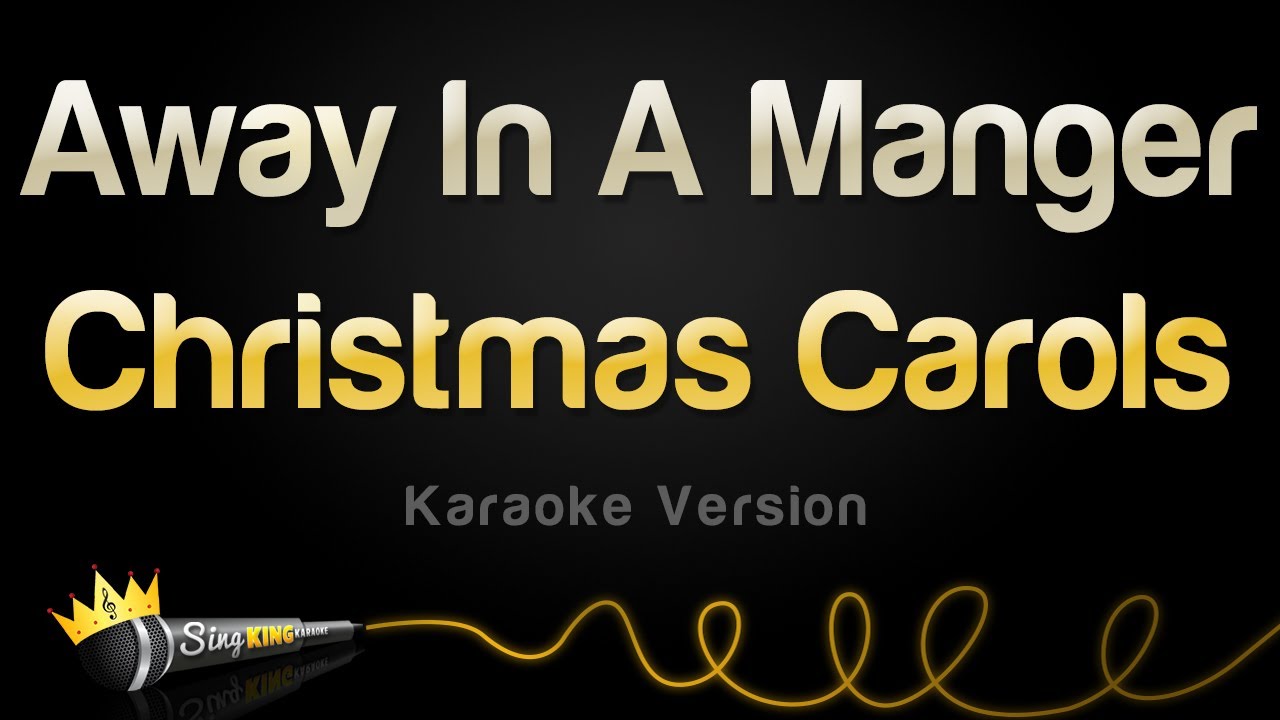 Christmas Carols   Away In A Manger Karaoke Version