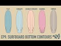 Surfing explained ep9 surfboard bottom contours