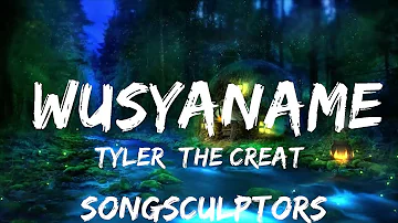 Tyler, The Creator - WUSYANAME (Lyrics) ft. YoungBoy Never Broke Again & Ty Dolla $ign  | 30mins w