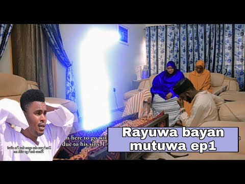RAYUWA BAYAN MUTUWA Episode 1