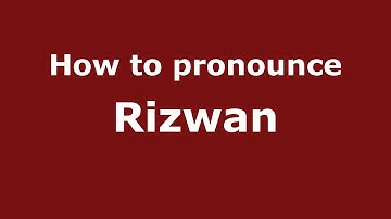 Pronounce Names - How to Pronounce Rizwan