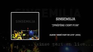 SINSEMILIA - J'préfère cent fois (live)