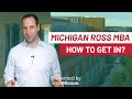How to get into the ross school of business  michigan ross