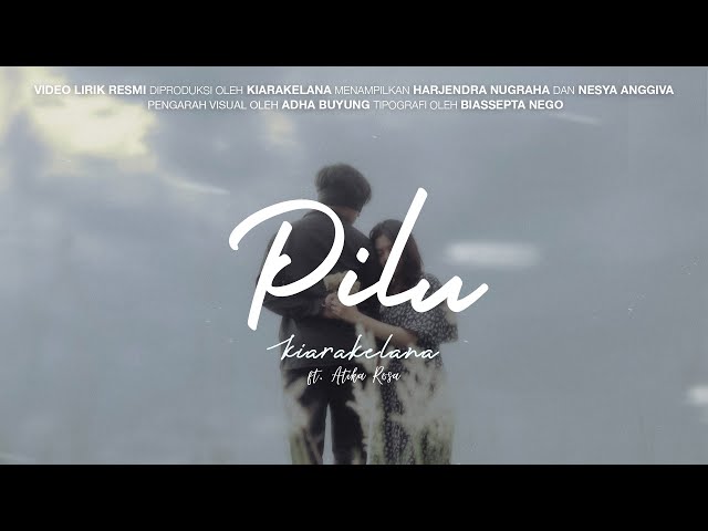 Kiarakelana - Pilu ft. Atika Rosa (Official Lyric Video) class=