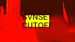 svnset - cutoff (official lyric video)