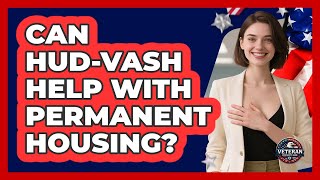 Can HUD-VASH Help With Permanent Housing