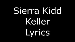 Sierra Kidd - Keller (lyrics)