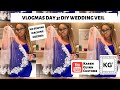 VLOGMAS Day 3: DIY Wedding Veil!!!