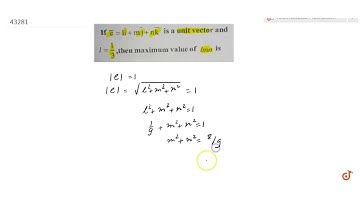 if `e=lveci+mvecj+nveck` is a unit vector and `l=1/3` then he maximum value of `lmn` is