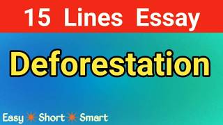 Essay on Deforestation in English || Deforestation paragraph || Deforestation cause and effect