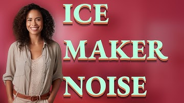 Why Is My Ice Maker Making Noise?
