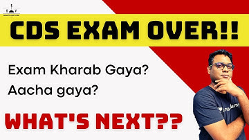 CDS Over! Exam Kharab Gaya? Acha Gaya? What