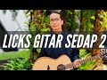 Tips Cara Nak Buat Licks Gitar Lebih Sedap Lagi (Part 2)