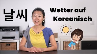 Auf Koreanisch Über Das Wetter Reden