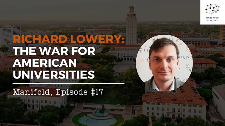 Richard Lowery: The War for American Universities ...