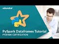 PySpark Dataframes Tutorial | Introduction to PySpark Dataframes API | PySpark Training | Edureka