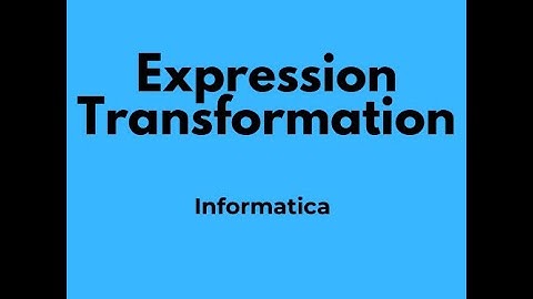 Expression Transformation in Informatica